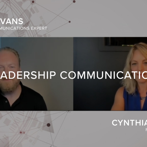 The Secret to a Successful Transformation: Leadership Communication