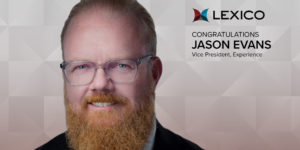 Lexico Announces the Promotion of Jason Evans to Vice President, Experience